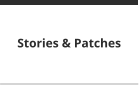 Stories & Patches