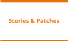 Stories & Patches